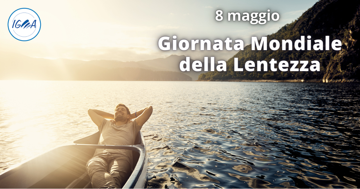 Giornata Mondiale Della Lentezza 8 Maggio IGEA CPS