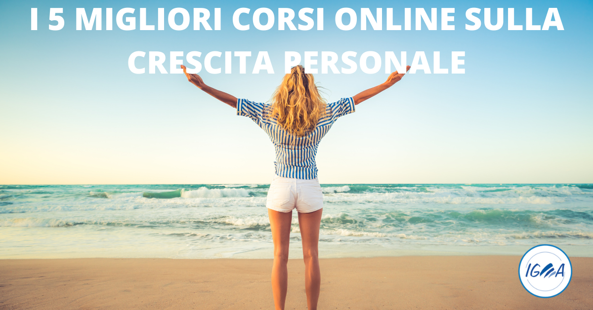 MIGLIORI CORSI ONLINE SULLA CRESCITA PERSONALE