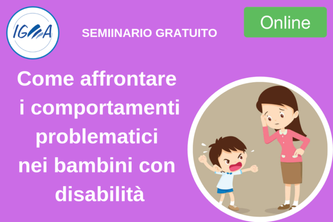 Seminario Gratuito Online: I Comportamenti-problema Nella Disabilità