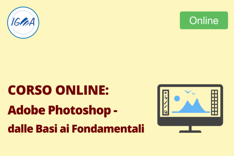 Adobe Photoshop - dalle Basi ai Fondamentali