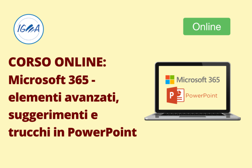 Corso Online: Microsoft 365 - elementi avanzati, suggerimenti e trucchi in PowerPoint