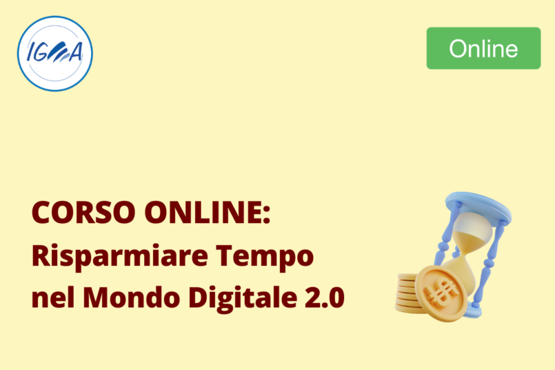 Corso Online: Risparmiare Tempo nel Mondo Digitale 2.0