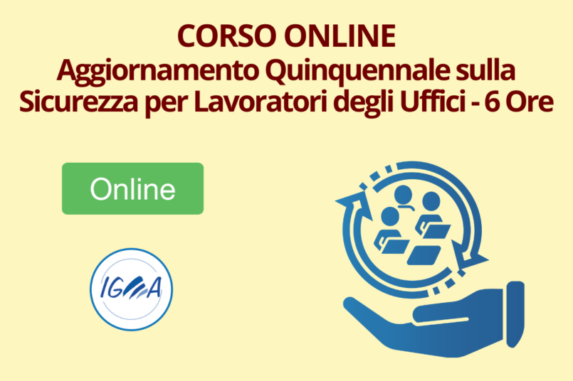 Corso Online Aggiornamento Quinquennale sulla Sicurezza per Lavoratori degli Uffici - 6 Ore