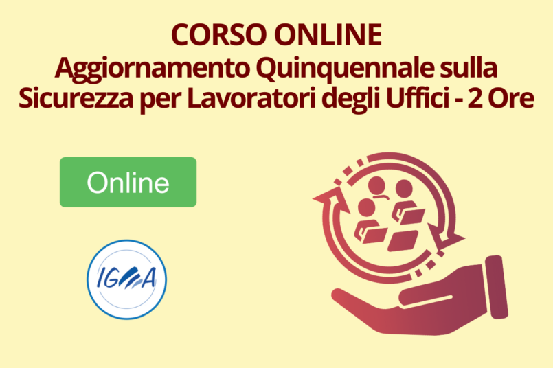 Corso Online Aggiornamento Quinquennale sulla Sicurezza per Lavoratori degli Uffici - 2 Ore