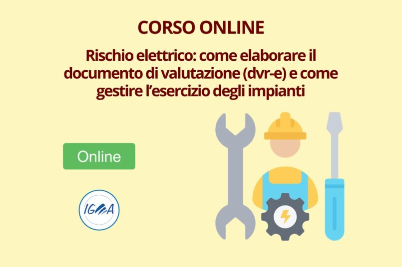 Corso Rischio Elettrico: Documento Valutazione (Dvr-E) e Gestire Impianti