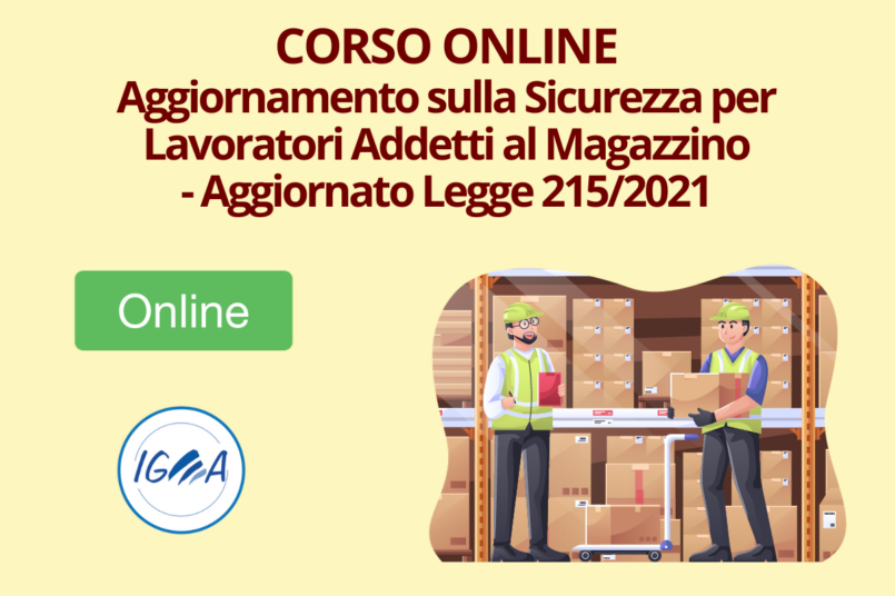 Aggiornamento Sicurezza Addetti Magazzino - Aggiornato Legge 2152021