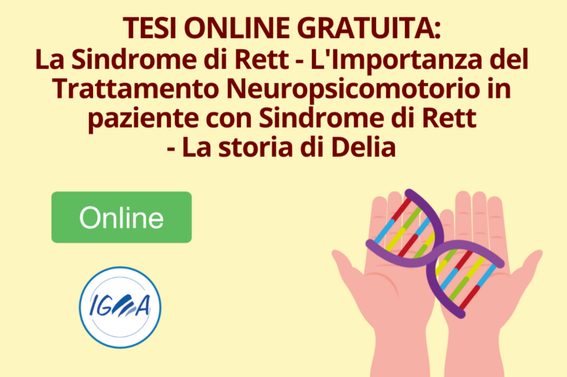 TESI ONLINE GRATUITA La Sindrome di Rett - L'importanza del Trattamento Neuropsicomotorio in paziente con Sindrome di Rett - La storia di Delia