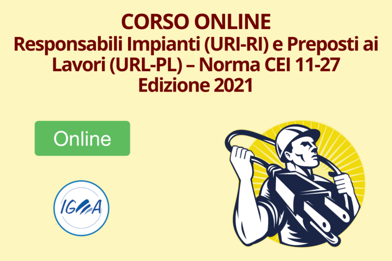 Corso Online Responsabili Impianti (URI-RI) e Preposti ai Lavori (URL-PL) – Norma CEI 11-27