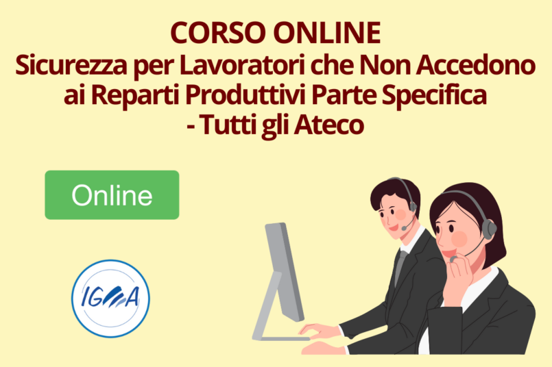 Corso Online Sicurezza Per Lavoratori Che Non Accedono Ai Reparti Produttivi Parte Specifica - Tutti Gli Ateco