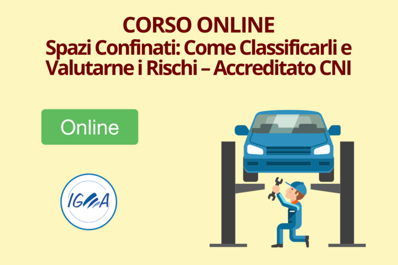 Corso Spazi Confinati Classificarli e Valutarne I Rischi – Accreditato CNI