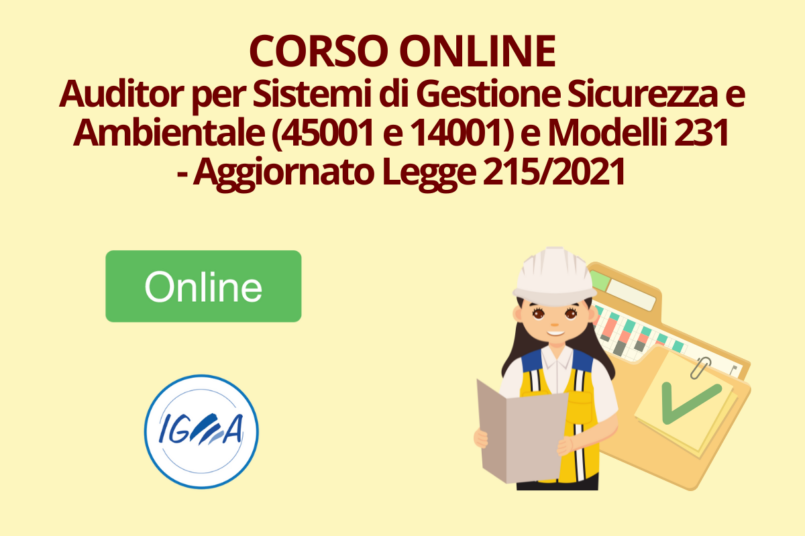 Auditor per Sistemi di Gestione Sicurezza e Ambientale (45001 e 14001) e Modelli 231 - Aggiornato