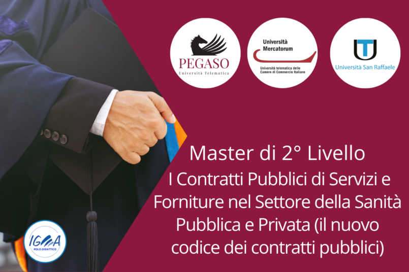 Master di 2° Livello I Contratti Pubblici di Servizi e Forniture nel Settore della Sanita Pubblica e Privata (il nuovo codice dei contratti pubblici)