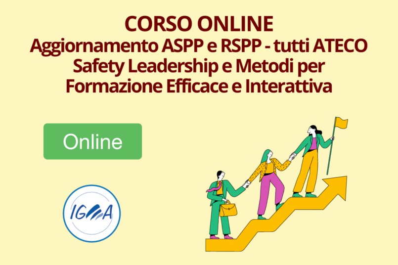 Corso Aggiornamento ASPP e RSPP tutti ateco Safety Leadership e Metodi per Formazione Efficace e Interattiva