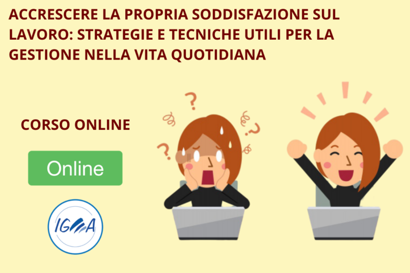 Corso Online - ACCRESCERE LA PROPRIA SODDISFAZIONE SUL LAVORO