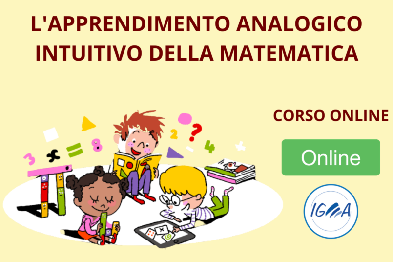 Corso Online - L’apprendimento Analogico Intuitivo della matematica